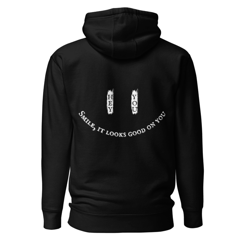 "HEY YOU, SMILE" - Unisex Hoodie